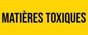 Matières toxiques