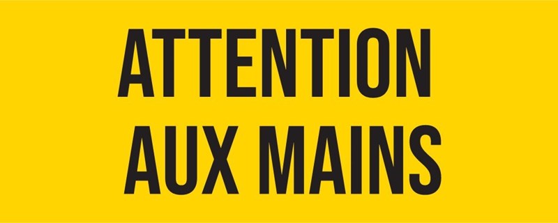 Attention aux mains