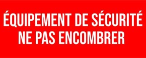 Equipement de sécurité ne pas encombrer
