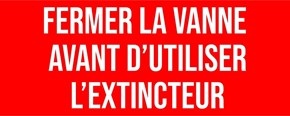 Fermer la vanne avant d'utiliser l'extincteur