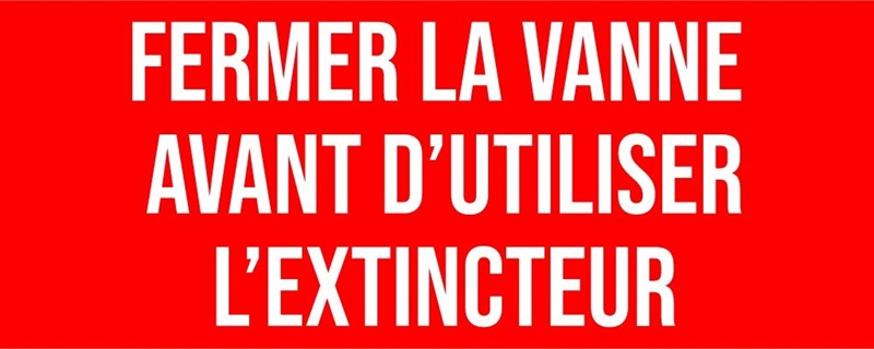 Fermer la vanne avant d'utiliser l'extincteur