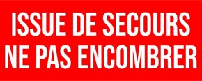 Issue de secours ne pas encombrer