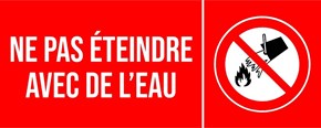 Ne pas éteindre avec de l'eau