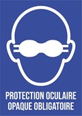 Protection oculaire opaque obligatoire - Pictogramme