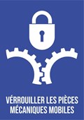 Verrouiller les pièces mécaniques mobiles - Pictogramme