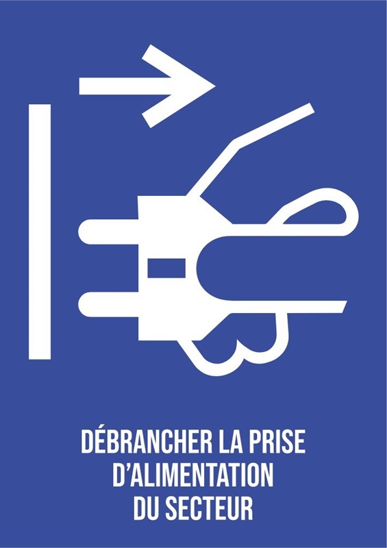 Débrancher la prise d'alimentation du secteur - Pictogramme