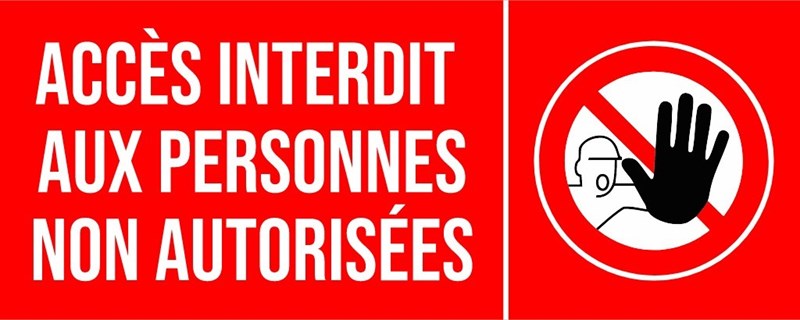 Accès interdit aux personnes non autorisées