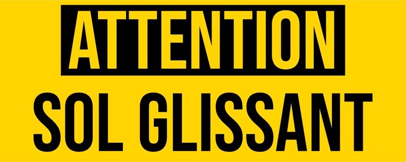 Attention sol glissant