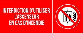 Interdiction d'utiliser l'ascenseur en cas d'incendie